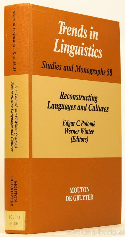 POLOMÉ, E.C., WINTER, W., (ED.) - Reconstructing languages and cultures.