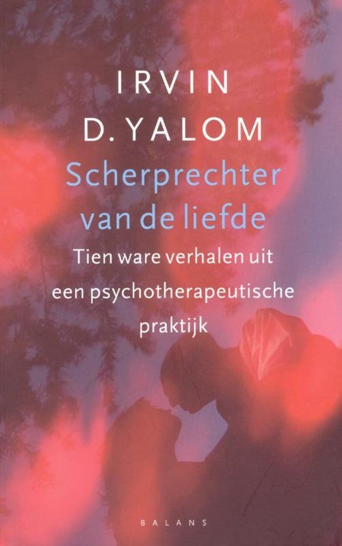 Irvin D. Yalom - Scherprechter van de liefde
