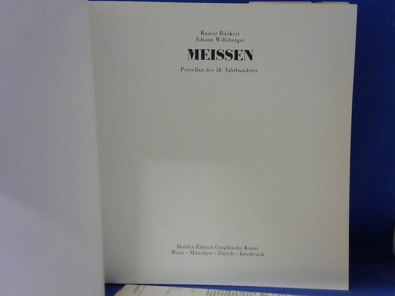 Rückert Rainer / Willsberger Johann - Meissen, Porzellan des 18. jahrhunderts