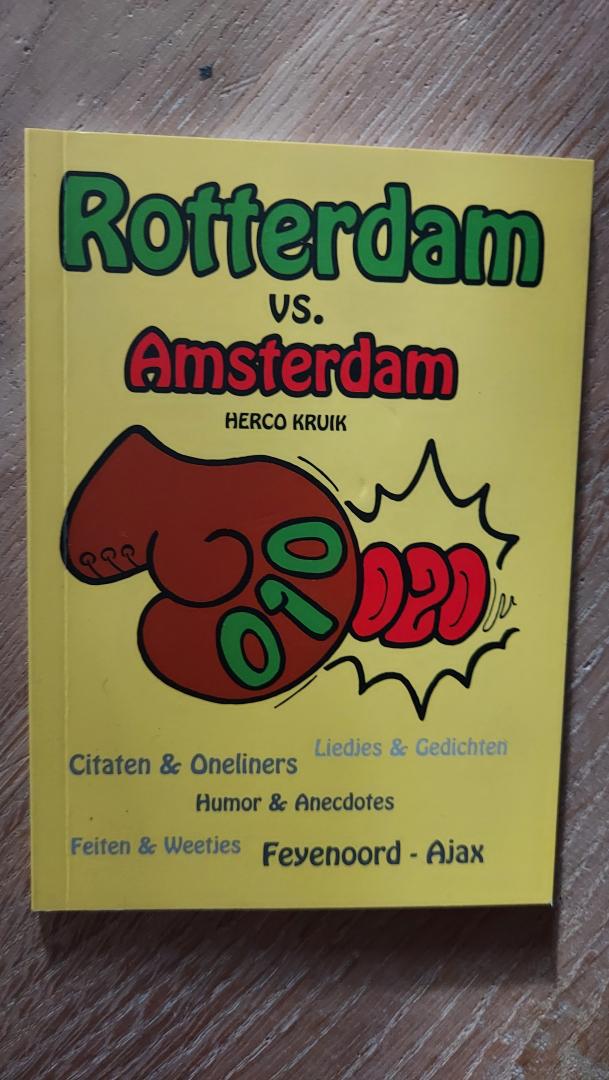 Kruik, Herco - Rotterdam vs. Amsterdam. Liedjes & gedichten, citaten & oneliners, humor & annecdotes, feiten & weetjes, Feyenood & Ajax