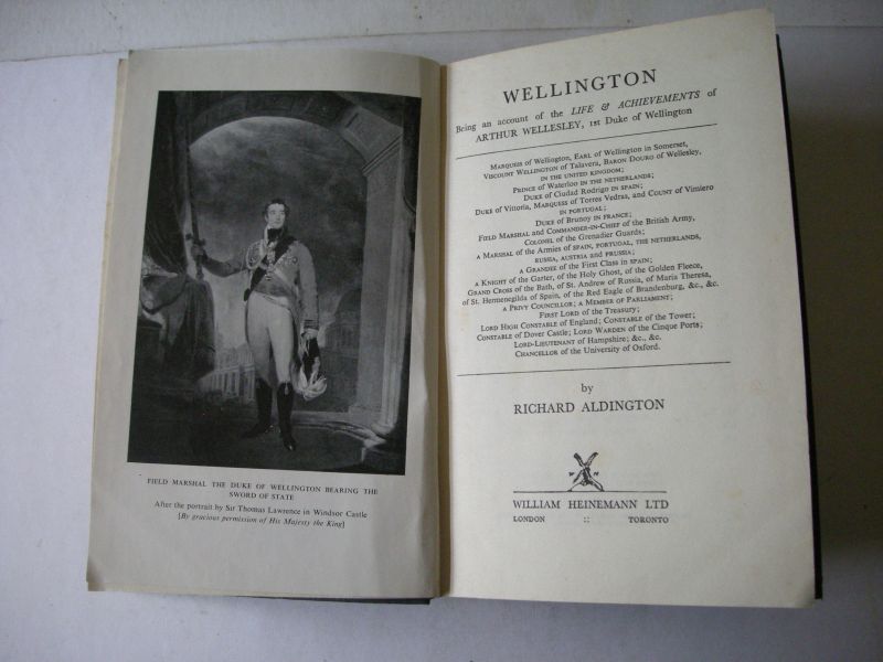 Aldington, Richard - Wellington, Being an account of the Life & Achievements of Arthur Wellesley, 1st Duke of Wellington