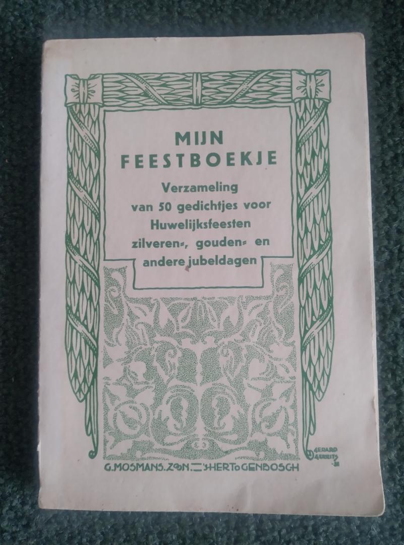 Frater Venantius - Mijn feestboekje - Verzameling van 50 gedichtjes voor huwelijksfeesten, zilveren-, gouden- en andere jubeldagen