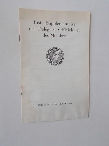 (geography). - Congres international de geographie Amsterdam 1938. Liste supplementaire des Delegues Officiels et des Membres.