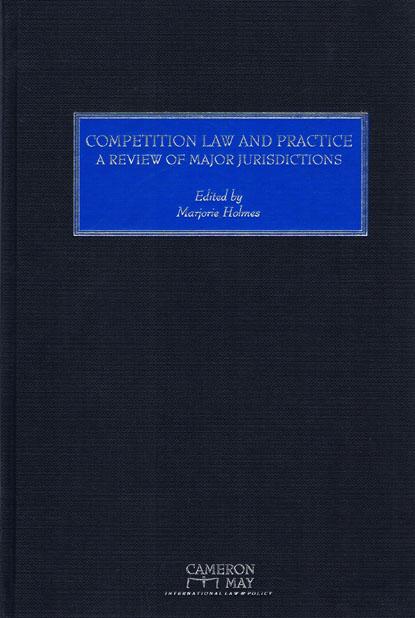 Holmes, Marjorie - COMPETITION LAW AND PRACTICE - A Review of major Jurisdictions