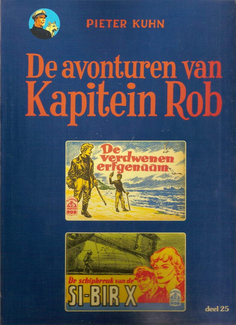 Kuhn, Pieter - De avonturen van kapitein Rob deel 25: De verdwenen erfgenaam + De schipbreuk van de SI-BIR X