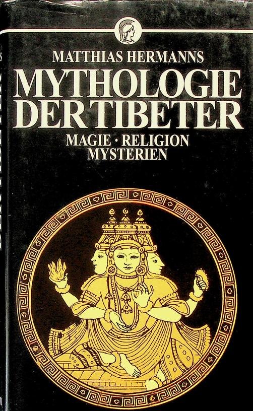 Hermanns, Matthias - Mythologie der Tibeter. Magie, Religion, Mysterien