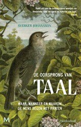 De oorsprong van taal - Waar, wanneer en waarom de mens begon met praten