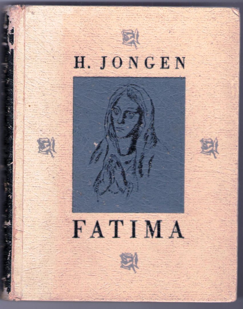 Jongen, H. - Monfortaan - Onze Lieve Vrouwe van Fatima, missionaris van God