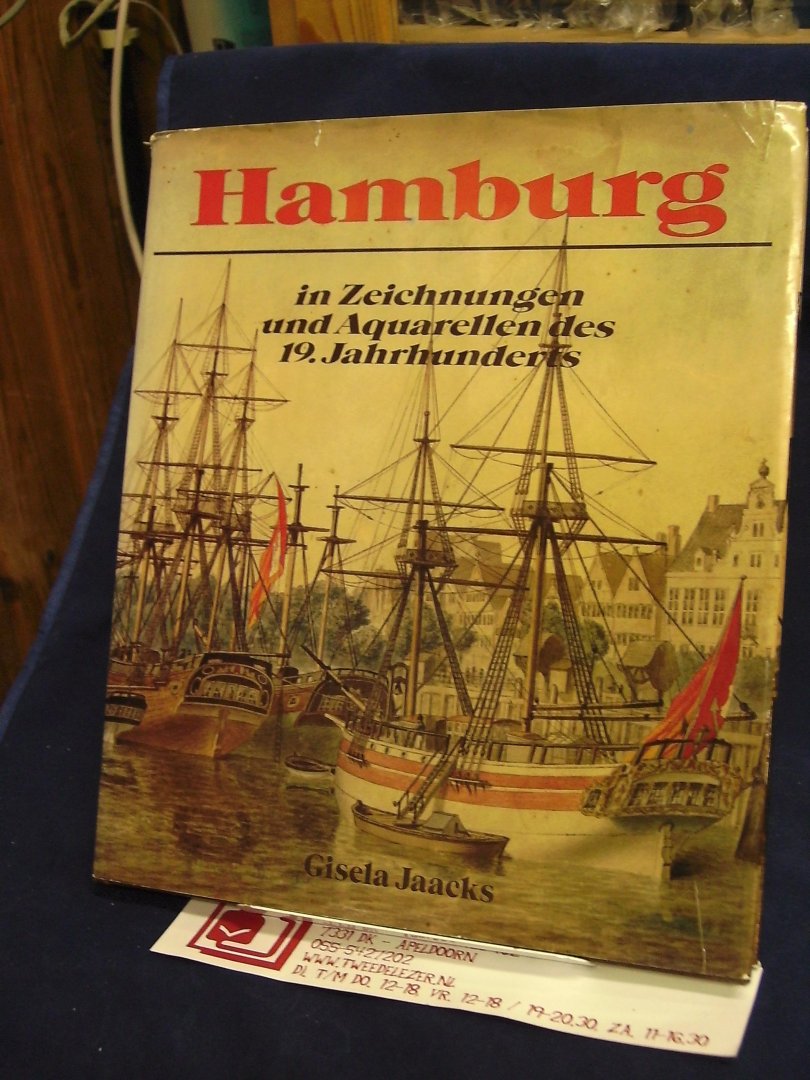 Jaacks, Gisela - Hamburg in Zeichnungen und Aquarellen des 19. Jahrhunderts