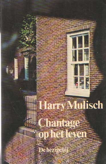 Mulisch, Harry - Chantage op het leven