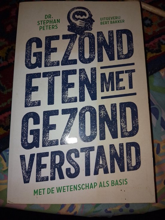 Stephan Peters - Gezond eten met gezond verstand