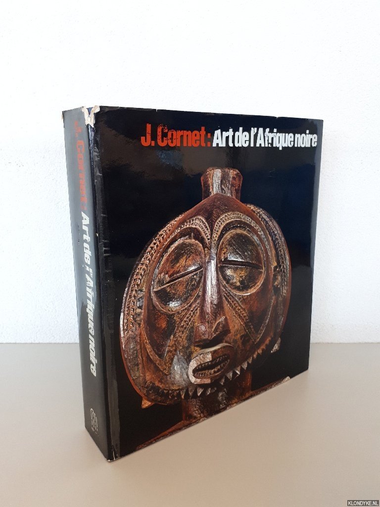 Cornet, Joseph - Art de L'Afrique Noire au Pays du Fleuve Zaïre