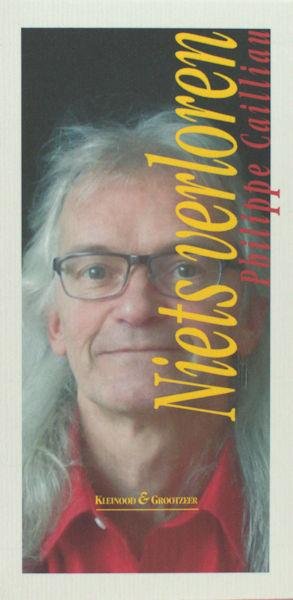 Cailliau, Philippe. - Niets verloren.