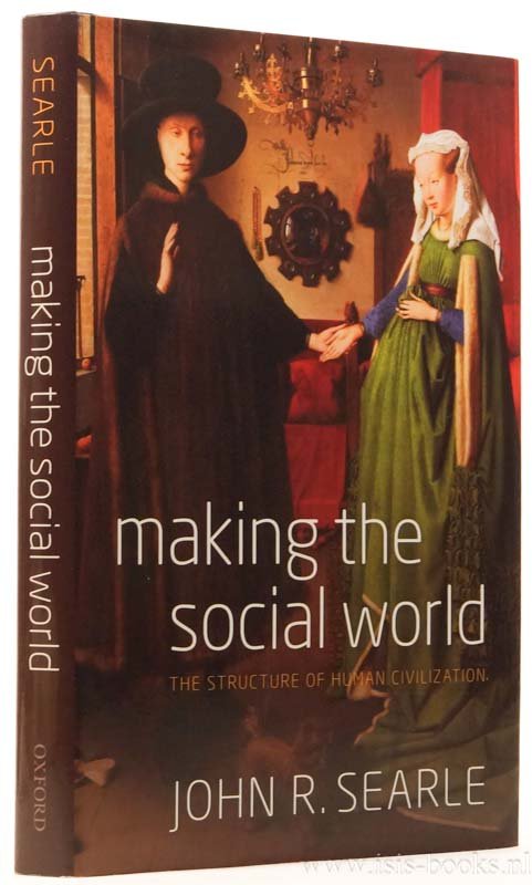 SEARLE, J.R. - Making the social world. The structrure of human civilization.