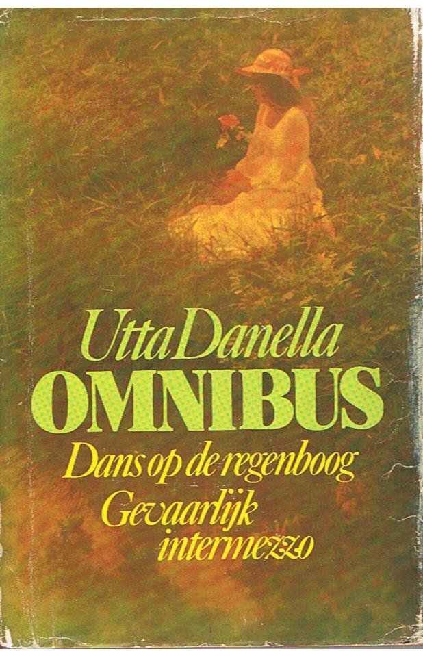 Danella, Utta - Omnibus - Dans op de regenboog - Gevaarlijk intermezzo