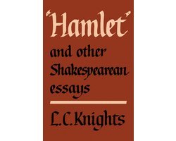 L. C. Knights - Hamlet and Other Shakespearean Essays