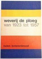 Boterenbrood, Helen - Weverij De Ploeg van 1923 tot 1957