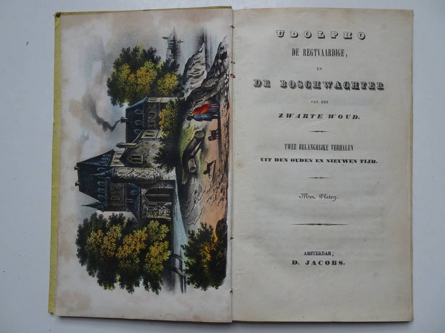 N.n.. - Udolpho de regtvaardige, en de boschwachter van het Zwarte Woud. Twee belangrijke verhalen uit den ouden en nieuwen tijd.