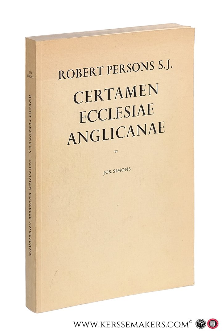 Simons, J.S.F. - Robert Persons, s.j. Certamen Ecclesiae Anglicanae.