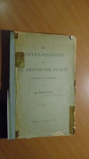 Noordtzij, M. - De achtenzestigste en de zestiende psalm. Vertaald en verklaard