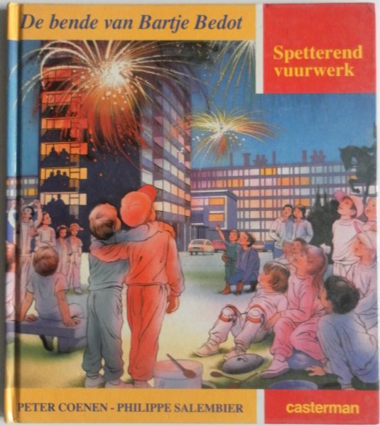 Coenen Peter, illustraties Salembier Philippe - De bende van Bartje Bedot Spetterend vuurwerk