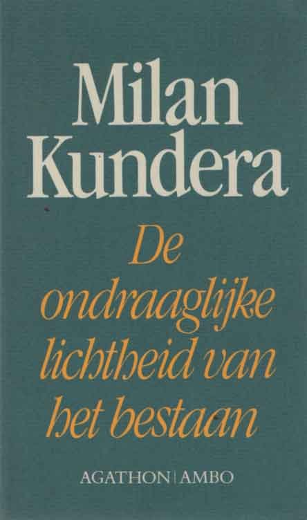 Kundera, Milan - De ondraaglijke lichtheid van het bestaan