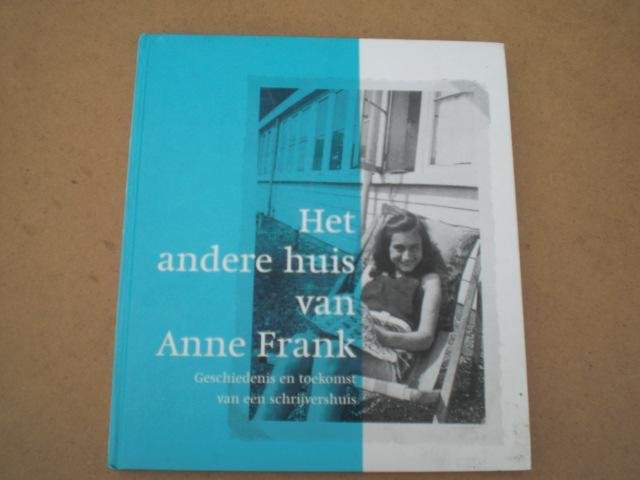 Acherchour, E.-M. - Het andere huis van Anne Frank / geschiedenis en toekomst van een schrijvershuis