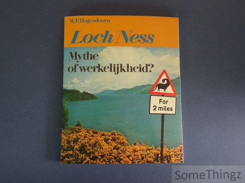 W.P. Hogendoorn. - Loch Ness. Mythe of werkelijkheid?