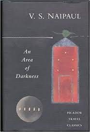Naipaul, V.S. - An area of darkness.