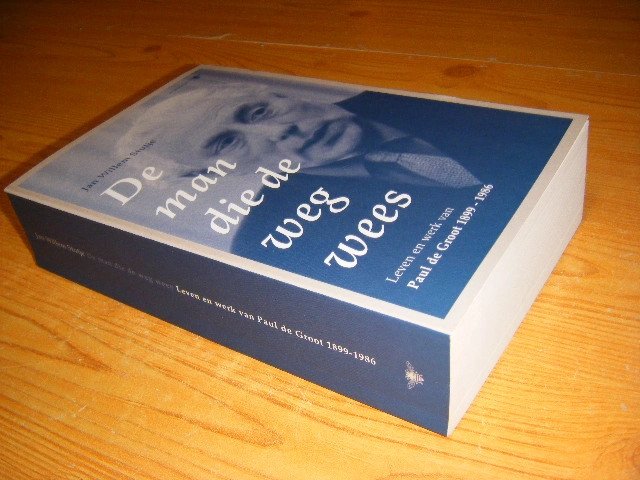 Jan Willem Stutje - De man die de weg wees Leven en werk van Paul de Groot 1899-1986