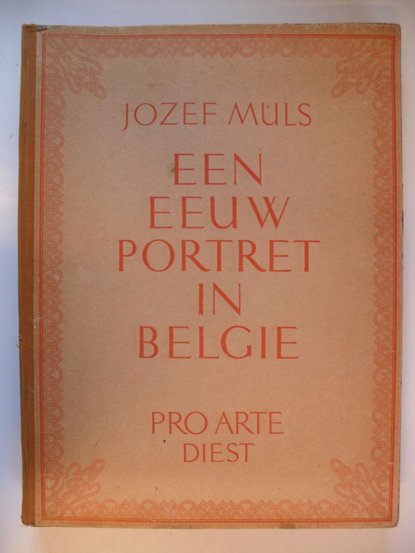 Muls Jozef - Een eeuw portret in Belgie