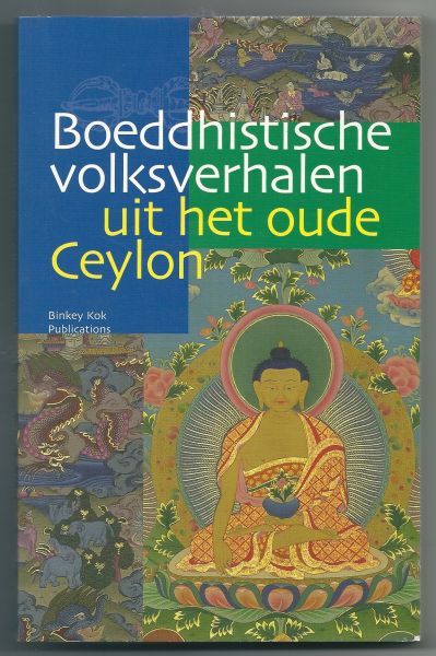 Samensteller Dick de Rutter - Boeddhistische en Hindoeïstische volsverhalen  uit het oude Ceylon