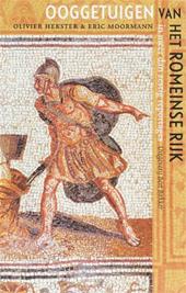 Hekster, Olivier & Moormann, Eric - Ooggetuigen van het Romeinse Rijk