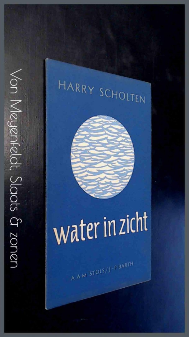 Scholten, Harry - Water in zicht