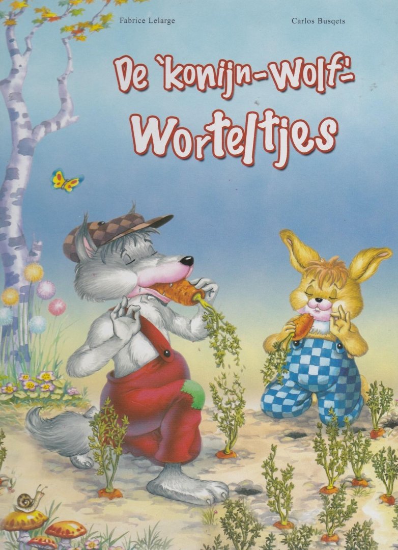 Lelarge, Fabrice - DE 'KONIJN-WOLF'-WORTELTJES