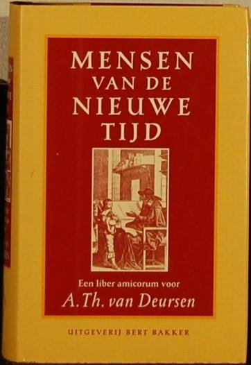 BRUGGEMAN, M. e.a., red. - Mensen van de nieuwe tijd. Een liber amicorum voor A.Th. van Deursen