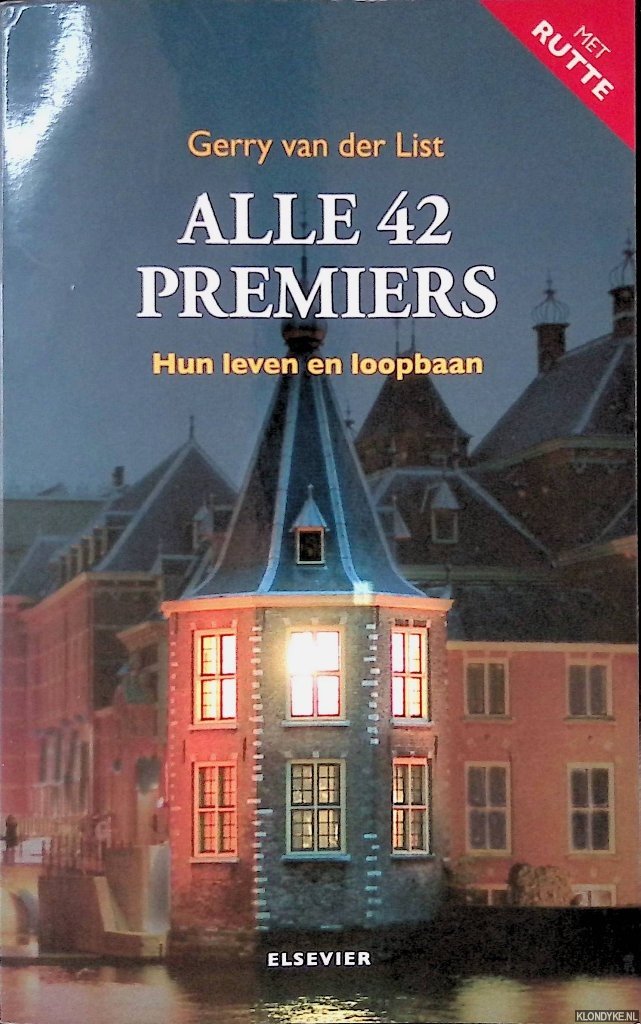 List, Gerry van der - Alle 42 premiers: hun leven en loopbaan