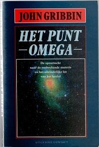Gribbin, John - Het punt omega, De speurtocht naar de ontbrekende materie en het uiteindelijke lot van het heelal