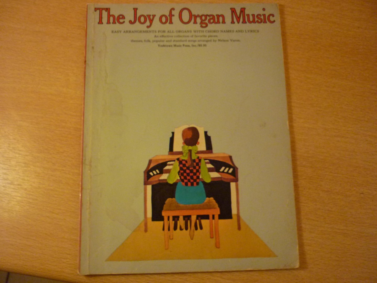 Varon; Nelson - The Joy of Organ Music; Easy arrangements for all Organs with Chord Names and Lyrics