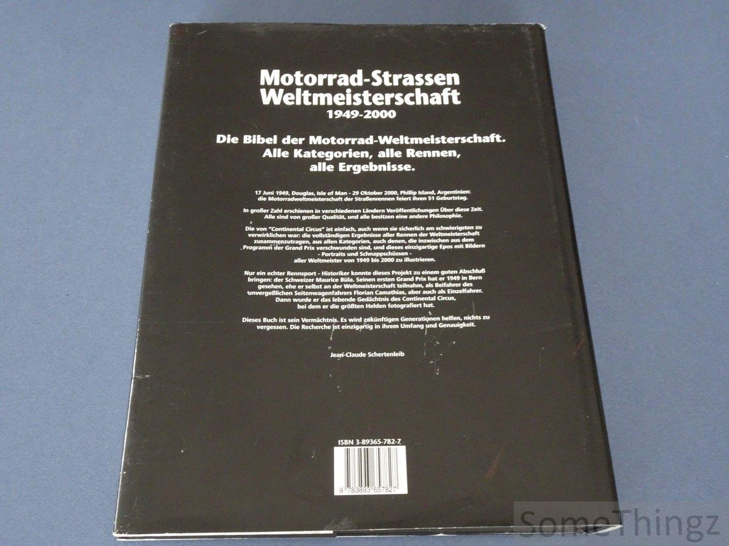 Maurice Büla / Jean-Claude Schertenleib - Motorrad - Strassenweltmeisterschaft 1949-2000.  Continental Circus. (Eng.- Du.- Fr.)