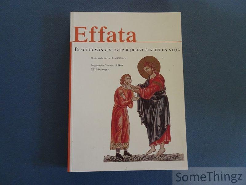 Gillaerts, Paul (redactie) - Effata. Beschouwingen over bijbelvertalen en stijl.