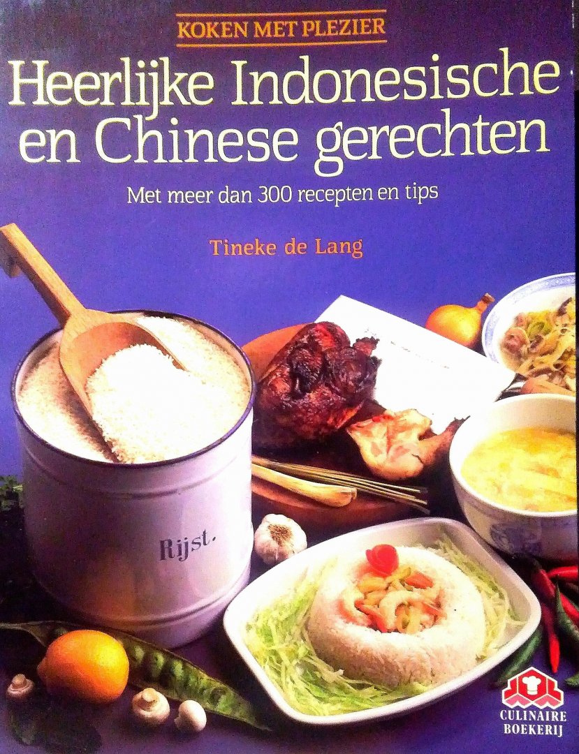 Lang , Tineke de . [ isbn 9789021012162 ] - Heerlijke Indonesische en Chinese Gerechten . ( Het boek bevat een deel met Indonesische (83 p.) en een deel met Chinese (74 p.) recepten. Ze zijn alle duidelijk en goed uitvoerbaar, ook voor beginners. Alle bekende gerechten worden beschreven en -