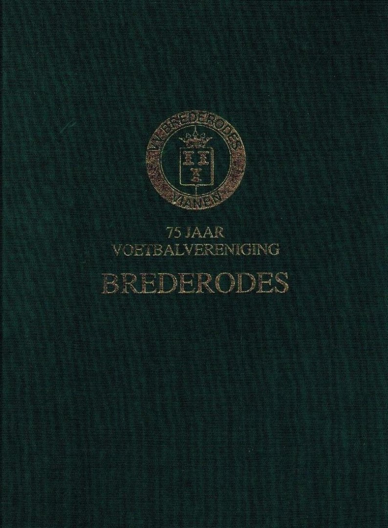 Baartman, Ph. - 75 jaar Voetbalvereniging Brederodes -1921-1996