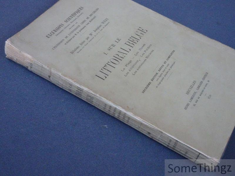 Wery, Joséphine. - Sur le littoral belge : la plage, les dunes, les alluvions, les polders, les anciennes rivières. (Deuxième édition revue et complétée avec figures dans le texte et 24 planches en phototypie.)