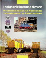 Kolkman, H - Industrielocomotieven Motorlocomotieven op Nederlandse raccordementen en industriesporen