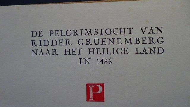 Vrankrijker, Dr. A.C.J. de vert. - De pelgrimstocht van ridder Gruenemberg naar het Heilige Land in 1486.