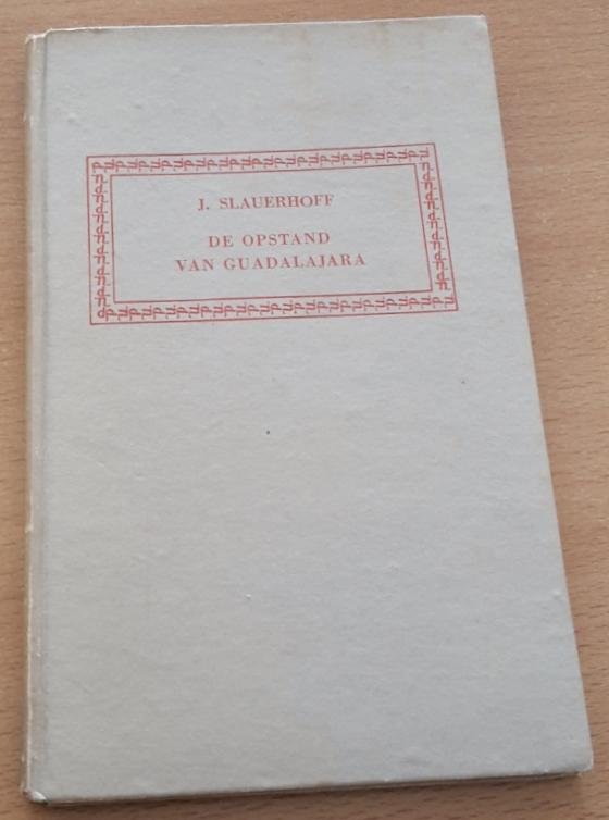 Slauerhoff, J. - De opstand van Guadalajara