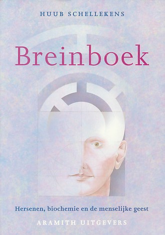 Schellekens, Huub - Breinboek. Hersenen, biochemie en menselijke geest