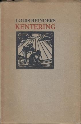 REINDERS, Louis - Kentering. (Nr. 3 van de oplage).