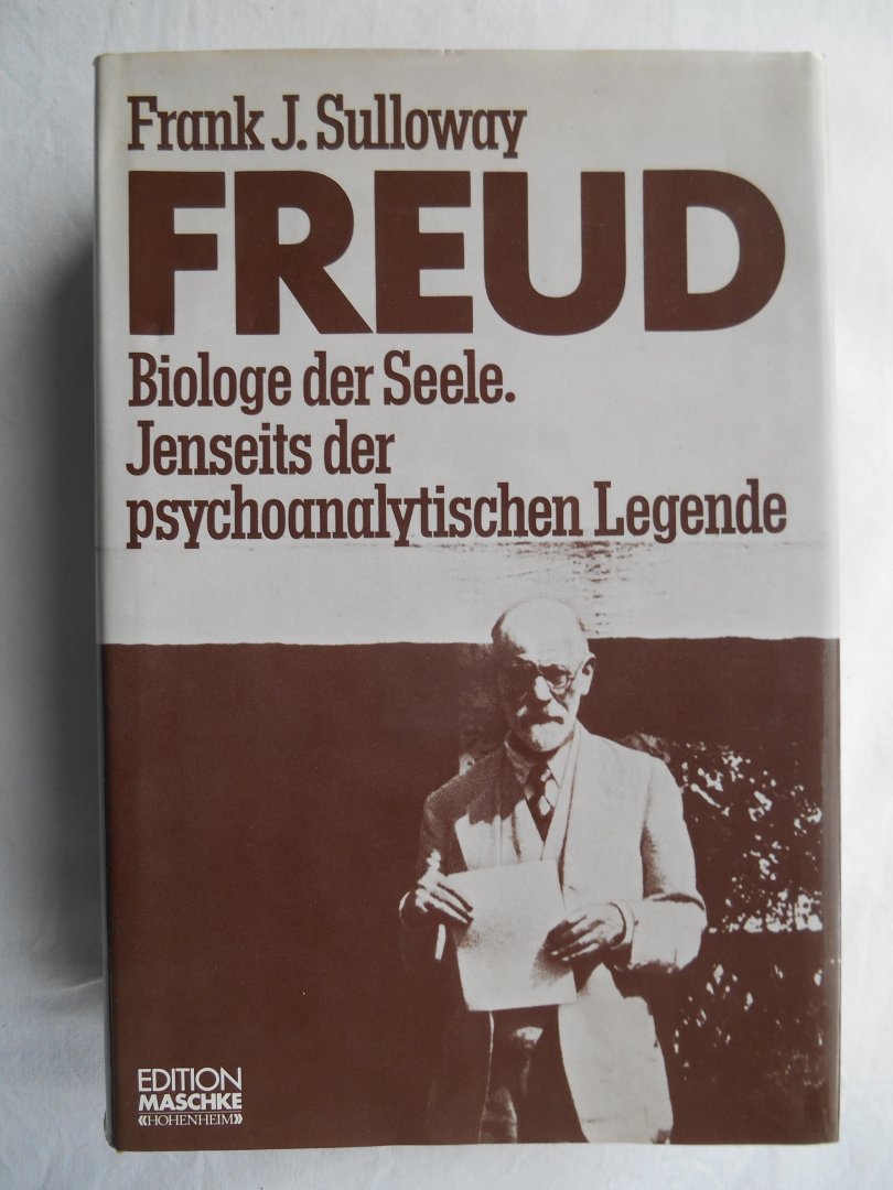 Sulloway, Frank J. - Freud - Biologie der Seele.
